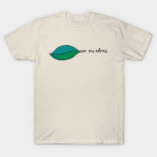 Leaf Me Alone 2 T-Shirt